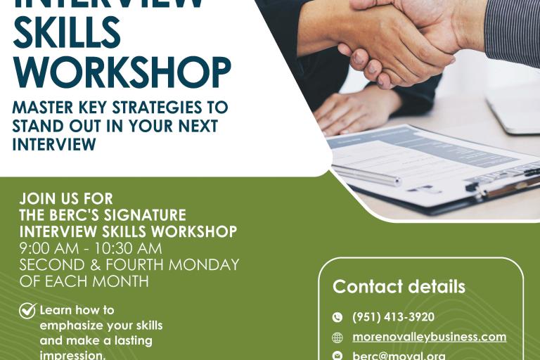 Flyer for an “Interview Skills Workshop” hosted by the Moreno Valley Business & Employment Resource Center (BERC). It promotes mastering strategies to stand out in interviews. The workshop takes place on the second and fourth Monday of each month from 9:00 AM to 10:30 AM. It encourages participants to learn how to emphasize their skills, make a lasting impression, and understand what interviewers and HR managers look for. Includes contact details, a QR code for registration, and the BERC logo at the bottom.