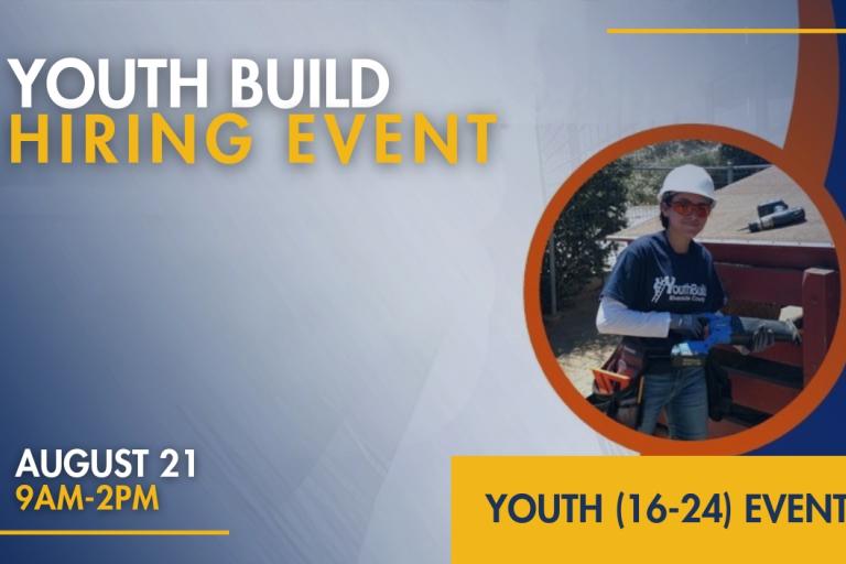 YouthBuild Hiring Event that will be held on August 21 2026 9am to 2pm
